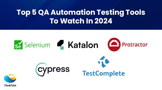 Which Are The Top 5 Automation Testing Tools To Watch In 2024?