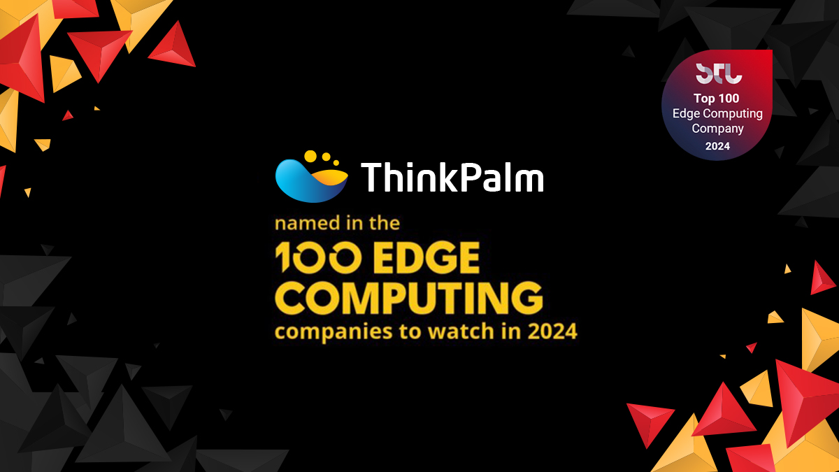 ThinkPalm Secures Coveted Spot on STL Partners' Top 100 Edge Computing Companies to Watch in 2024